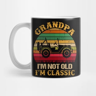 Grandpa I'm Not Old I'm Classic Vintage Jeep Father's Day Gift Jeep Grandpa Jeep Men Jeep Papa Mug